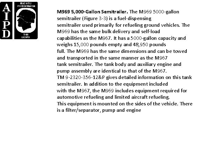 M 969 5, 000 -Gallon Semitrailer. The M 969 5000 -gallon semitrailer (Figure 3 M 969 5, 000 -Gallon Semitrailer. The M 969 5000 -gallon semitrailer (Figure 3