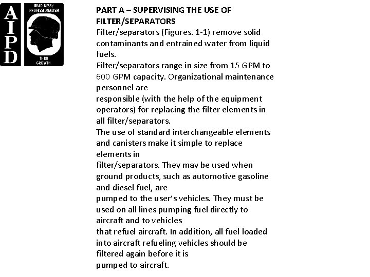 PART A – SUPERVISING THE USE OF FILTER/SEPARATORS Filter/separators (Figures. 1 -1) remove solid PART A – SUPERVISING THE USE OF FILTER/SEPARATORS Filter/separators (Figures. 1 -1) remove solid
