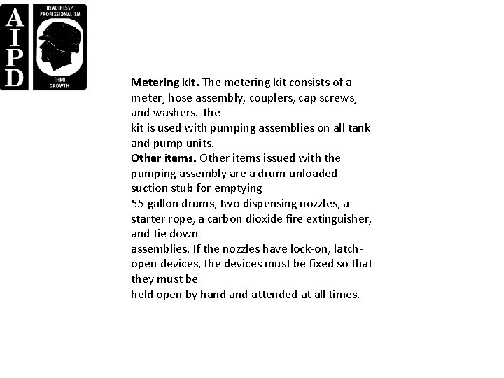 Metering kit. The metering kit consists of a meter, hose assembly, couplers, cap screws, Metering kit. The metering kit consists of a meter, hose assembly, couplers, cap screws,