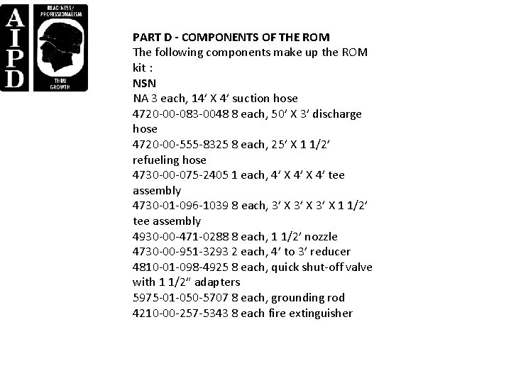 PART D - COMPONENTS OF THE ROM The following components make up the ROM PART D - COMPONENTS OF THE ROM The following components make up the ROM