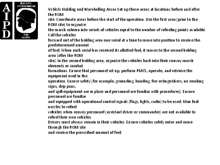 Vehicle Holding and Marshalling Areas Set up these areas at locations before and after Vehicle Holding and Marshalling Areas Set up these areas at locations before and after