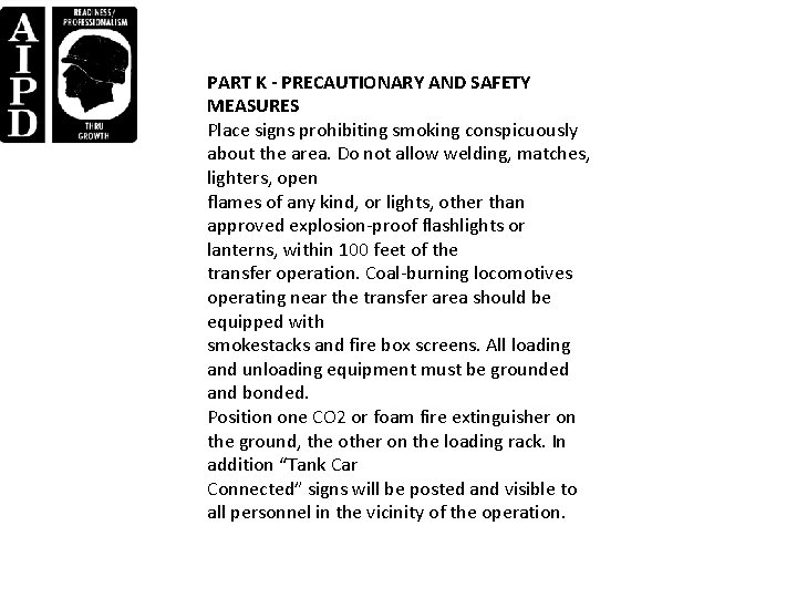 PART K - PRECAUTIONARY AND SAFETY MEASURES Place signs prohibiting smoking conspicuously about the PART K - PRECAUTIONARY AND SAFETY MEASURES Place signs prohibiting smoking conspicuously about the