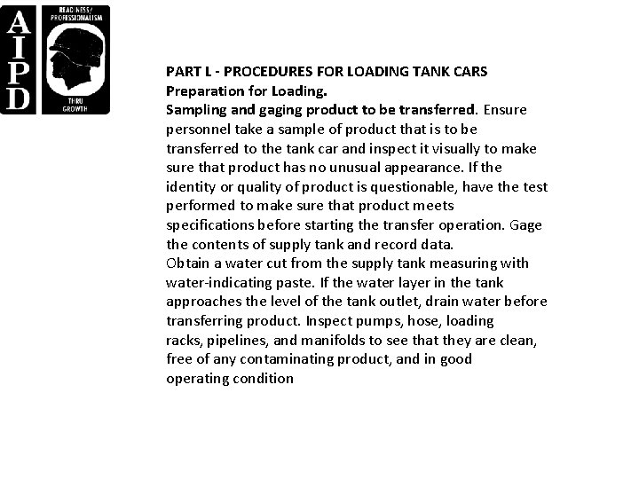 PART L - PROCEDURES FOR LOADING TANK CARS Preparation for Loading. Sampling and gaging PART L - PROCEDURES FOR LOADING TANK CARS Preparation for Loading. Sampling and gaging