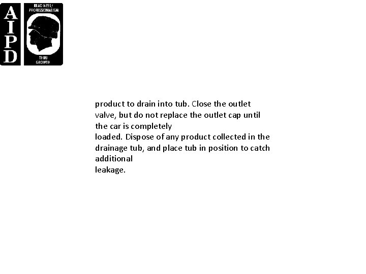 product to drain into tub. Close the outlet valve, but do not replace the product to drain into tub. Close the outlet valve, but do not replace the