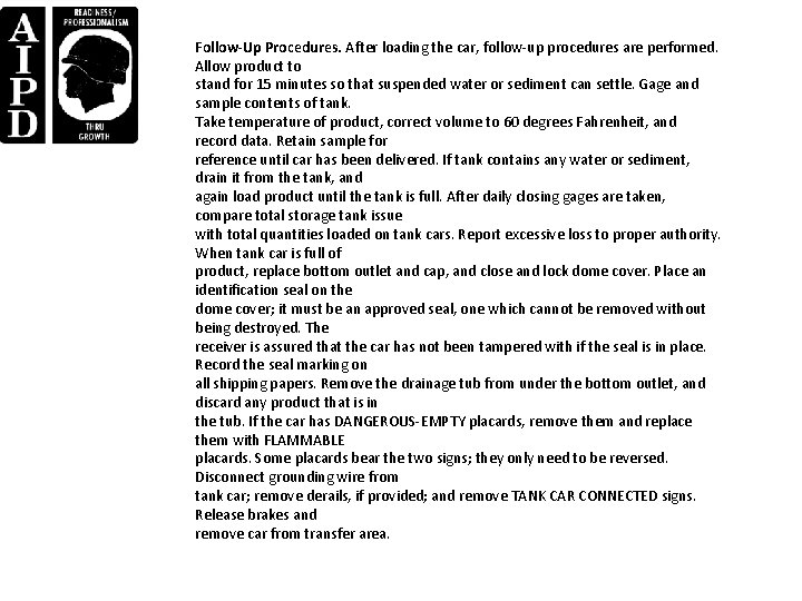 Follow-Up Procedures. After loading the car, follow-up procedures are performed. Allow product to stand Follow-Up Procedures. After loading the car, follow-up procedures are performed. Allow product to stand