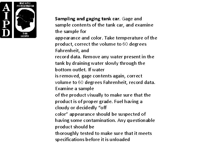 Sampling and gaging tank car. Gage and sample contents of the tank car, and Sampling and gaging tank car. Gage and sample contents of the tank car, and