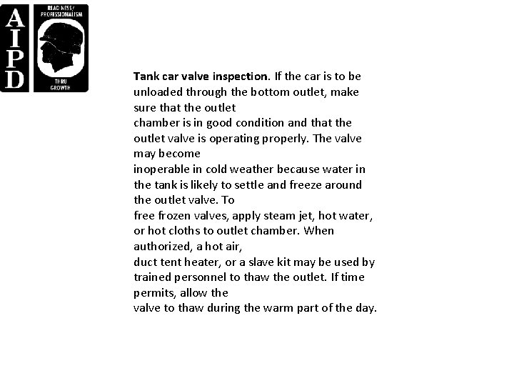 Tank car valve inspection. If the car is to be unloaded through the bottom Tank car valve inspection. If the car is to be unloaded through the bottom