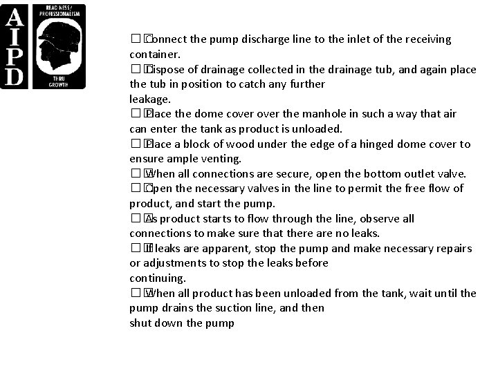 �� Connect the pump discharge line to the inlet of the receiving container. �� �� Connect the pump discharge line to the inlet of the receiving container. ��