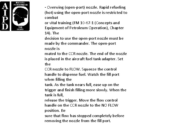 - Overwing (open-port) nozzle. Rapid refueling (hot) using the open-port nozzle is restricted to - Overwing (open-port) nozzle. Rapid refueling (hot) using the open-port nozzle is restricted to