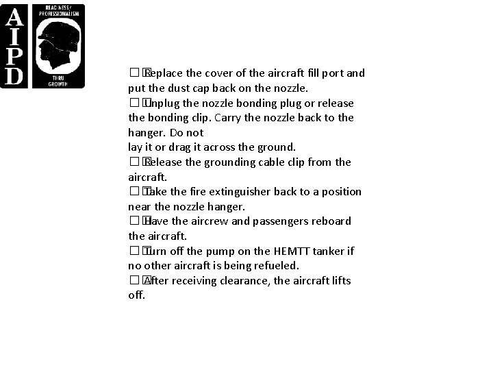 �� Replace the cover of the aircraft fill port and put the dust cap �� Replace the cover of the aircraft fill port and put the dust cap