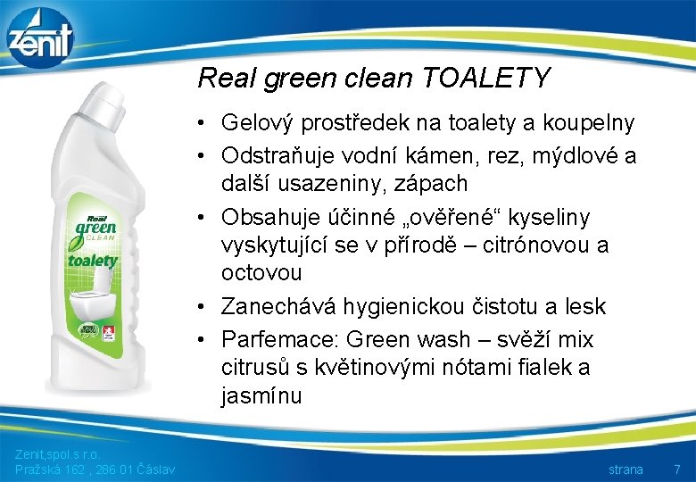Real green clean TOALETY • Gelový prostředek na toalety a koupelny • Odstraňuje vodní