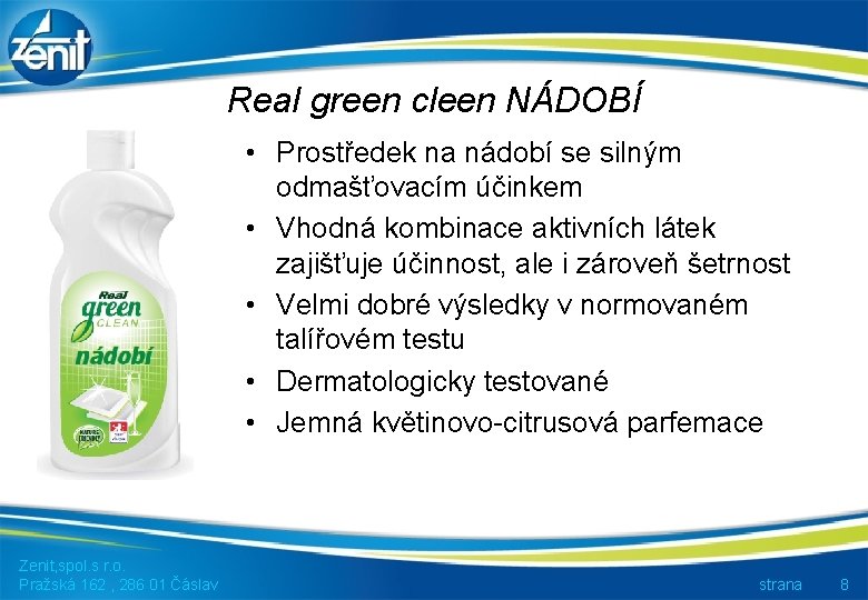 Real green cleen NÁDOBÍ • Prostředek na nádobí se silným odmašťovacím účinkem • Vhodná