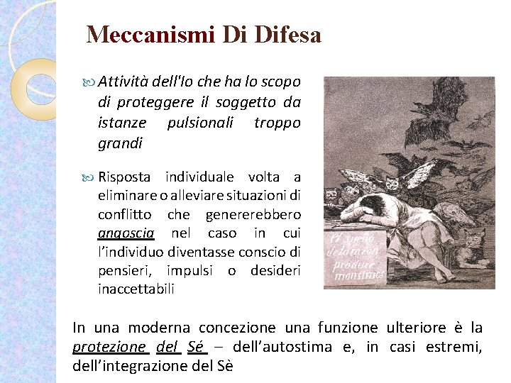 Meccanismi Di Difesa Attività dell'Io che ha lo scopo di proteggere il soggetto da