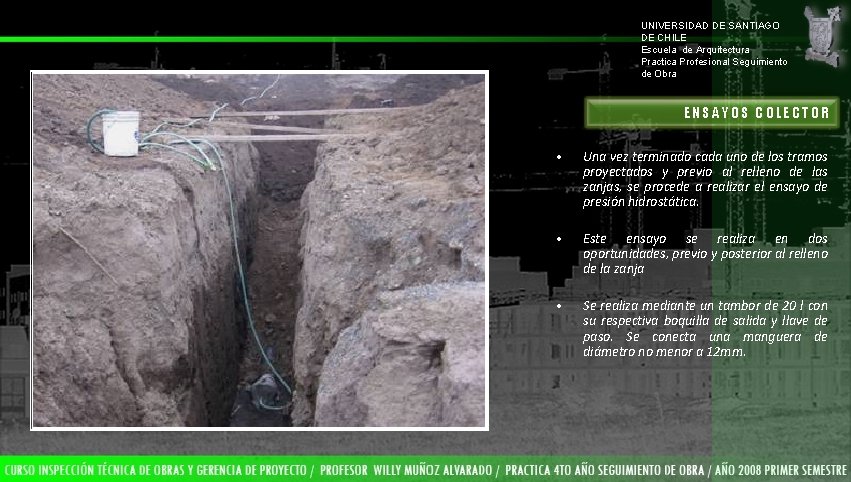UNIVERSIDAD DE SANTIAGO DE CHILE Escuela de Arquitectura Practica Profesional Seguimiento de Obra ENSAYOS