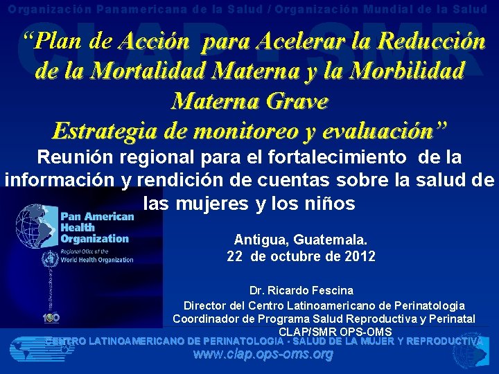 CLAP - SMR Organización Panamericana de la Salud / Organización Mundial de la Salud