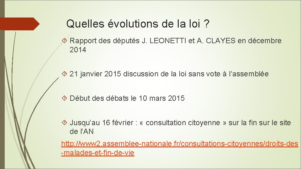 Quelles évolutions de la loi ? Rapport des députés J. LEONETTI et A. CLAYES