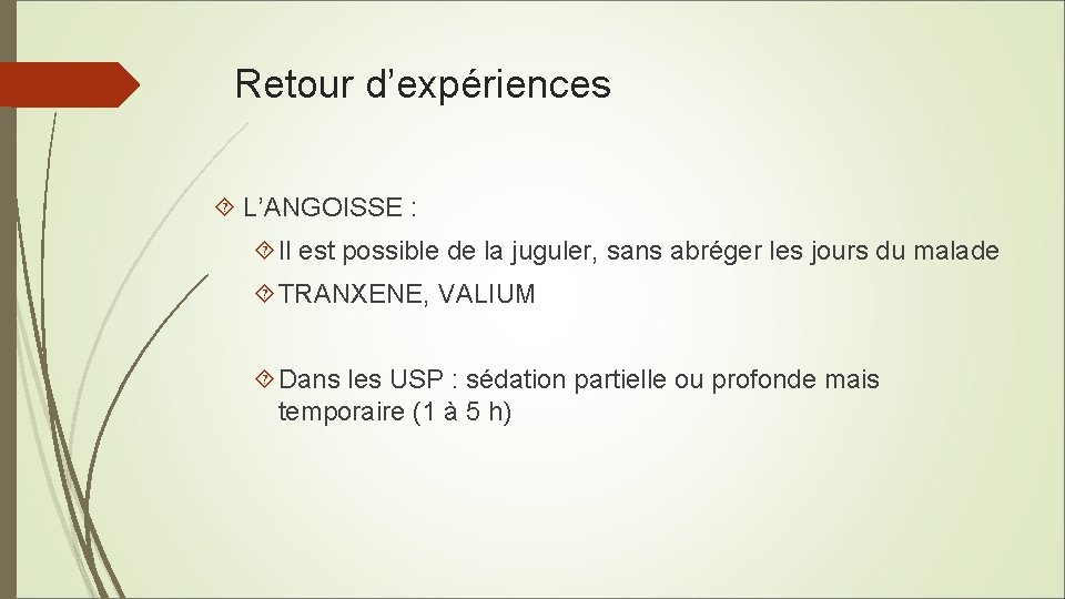 Retour d’expériences L’ANGOISSE : Il est possible de la juguler, sans abréger les jours