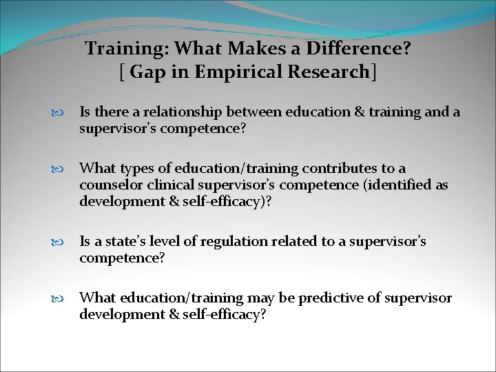 Training: What Makes a Difference? [ Gap in Empirical Research] Is there a relationship