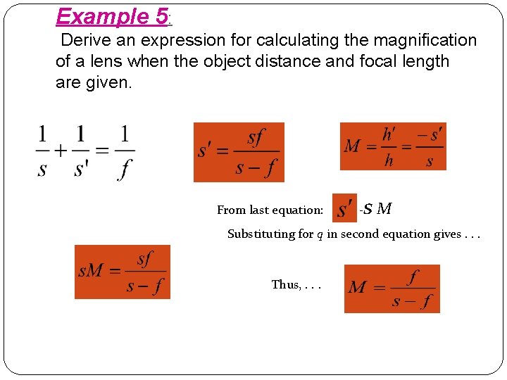 Example 5: Derive an expression for calculating the magnification of a lens when the