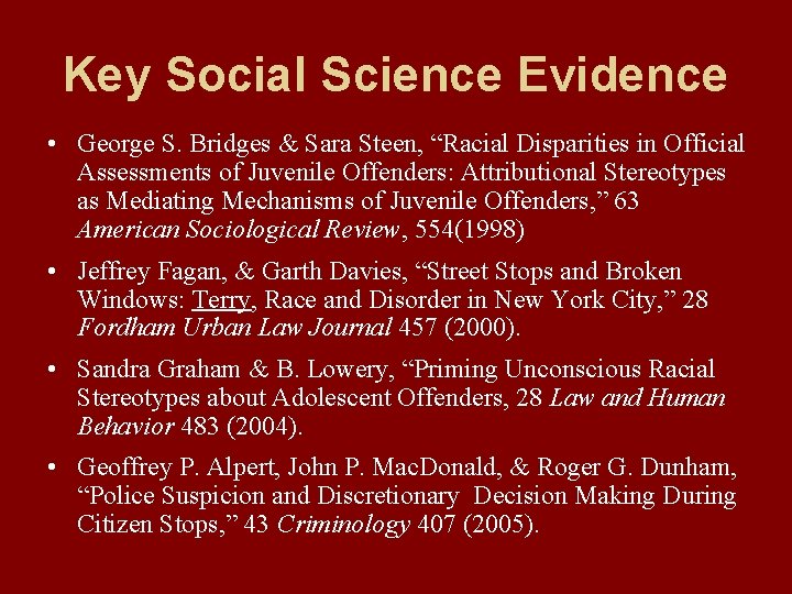 Key Social Science Evidence • George S. Bridges & Sara Steen, “Racial Disparities in