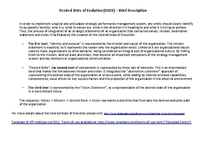 Desired State of Evolution (DSOE) – Brief Description In order to implement a logical