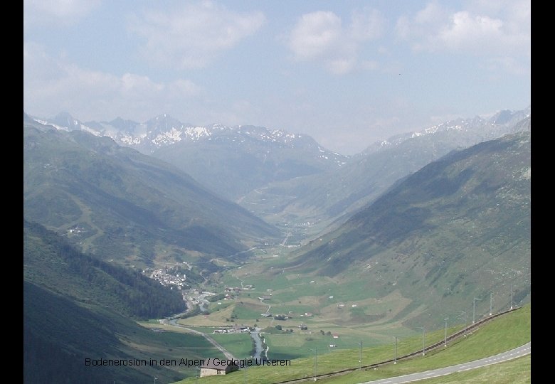 Bodenerosion in den Alpen / Geologie Urseren 