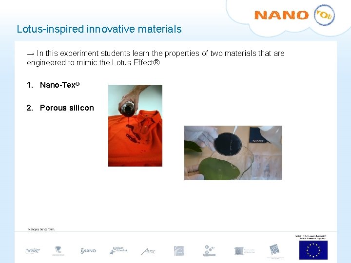 Lotus-inspired innovative materials → In this experiment students learn the properties of two materials Lotus-inspired innovative materials → In this experiment students learn the properties of two materials