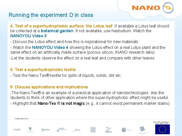 Running the experiment D in class 4. Test of a superhydrophobic surface: the Lotus Running the experiment D in class 4. Test of a superhydrophobic surface: the Lotus
