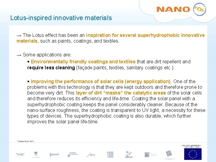 Lotus-inspired innovative materials → The Lotus effect has been an inspiration for several superhydrophobic Lotus-inspired innovative materials → The Lotus effect has been an inspiration for several superhydrophobic