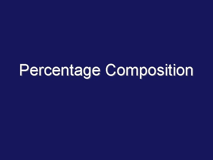 Percentage Composition 