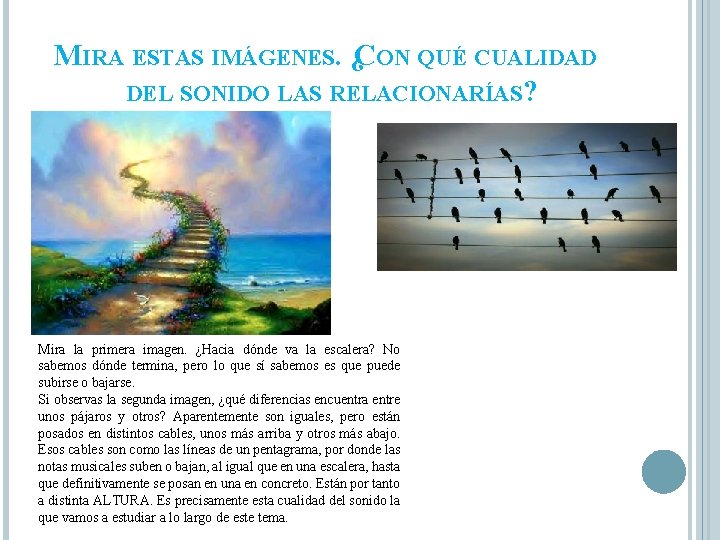 MIRA ESTAS IMÁGENES. ¿CON QUÉ CUALIDAD DEL SONIDO LAS RELACIONARÍAS? Mira la primera imagen. MIRA ESTAS IMÁGENES. ¿CON QUÉ CUALIDAD DEL SONIDO LAS RELACIONARÍAS? Mira la primera imagen.