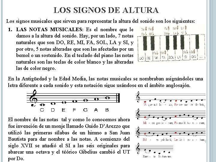 LOS SIGNOS DE ALTURA Los signos musicales que sirven para representar la altura del LOS SIGNOS DE ALTURA Los signos musicales que sirven para representar la altura del