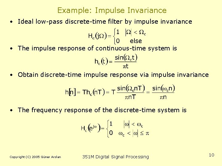 Example: Impulse Invariance • Ideal low-pass discrete-time filter by impulse invariance • The impulse