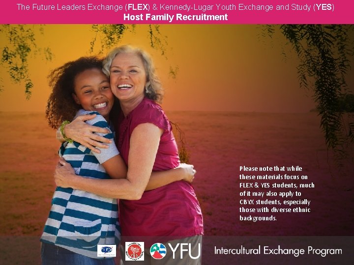 The Future Leaders Exchange (FLEX) & Kennedy-Lugar Youth Exchange and Study (YES) Host Family