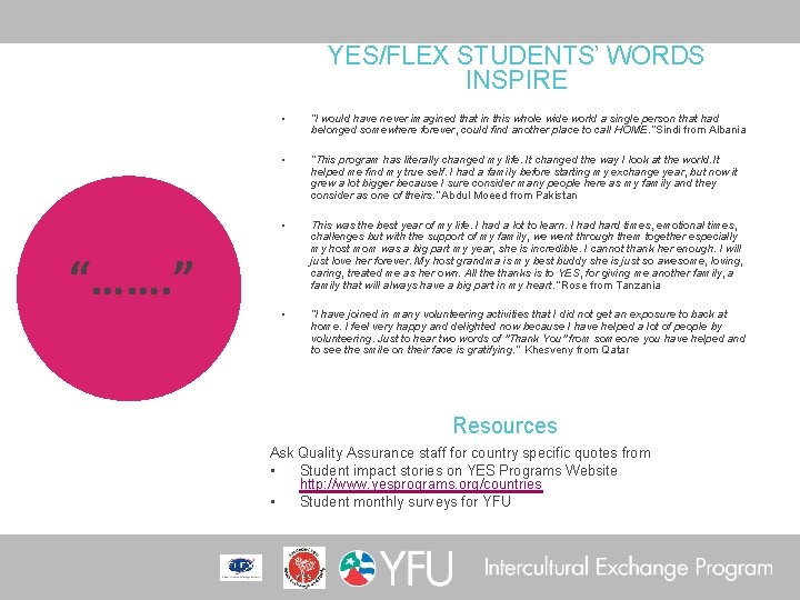 YES/FLEX STUDENTS’ WORDS INSPIRE “……. ” • “I would have never imagined that in