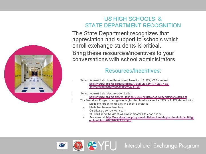US HIGH SCHOOLS & STATE DEPARTMENT RECOGNITION The State Department recognizes that appreciation and