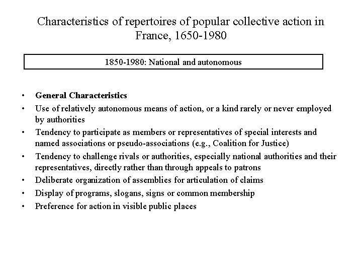 Characteristics of repertoires of popular collective action in France, 1650 -1980 1850 -1980: National