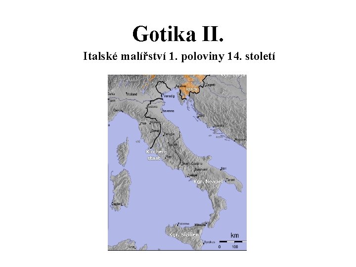 Gotika II. Italské malířství 1. poloviny 14. století 