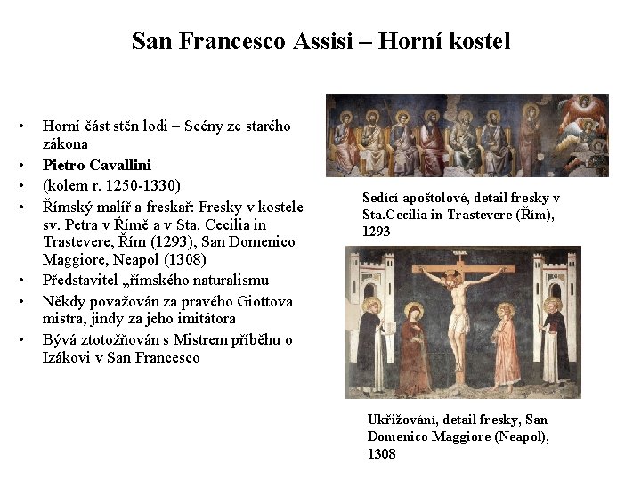 San Francesco Assisi – Horní kostel • • Horní část stěn lodi – Scény