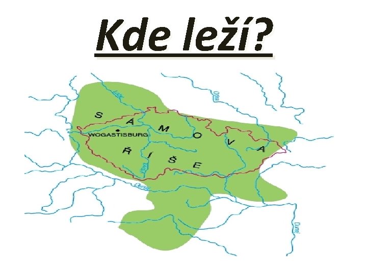 Kde leží? 