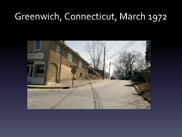 Greenwich, Connecticut, March 1972 