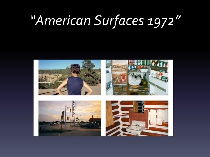 “American Surfaces 1972” 
