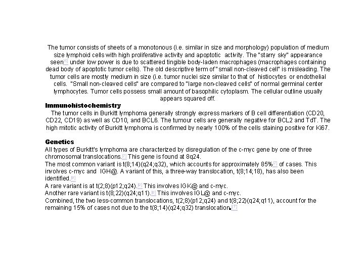 The tumor consists of sheets of a monotonous (i. e. similar in size and