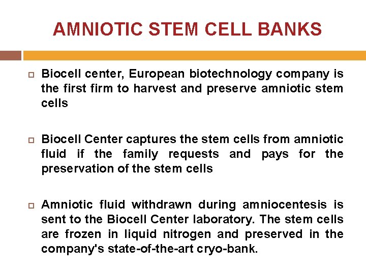 AMNIOTIC STEM CELL BANKS Biocell center, European biotechnology company is the first firm to