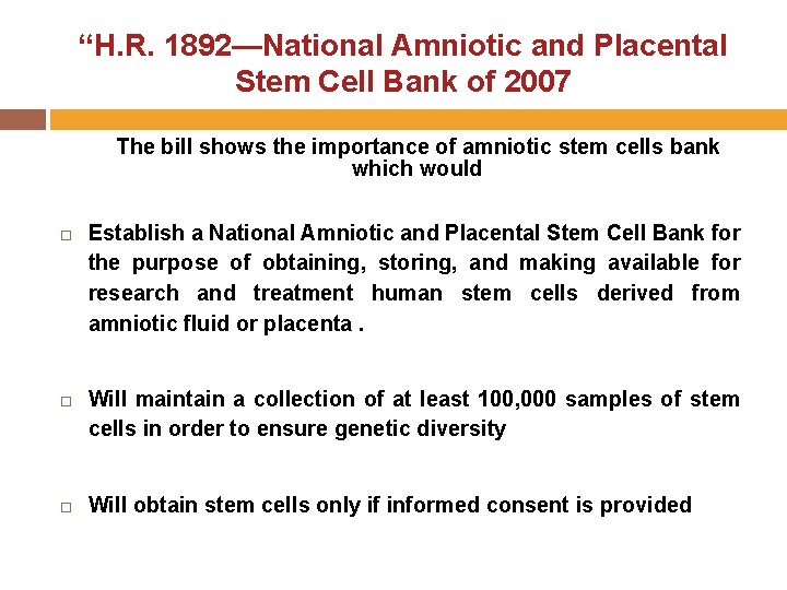 “H. R. 1892—National Amniotic and Placental Stem Cell Bank of 2007 The bill shows
