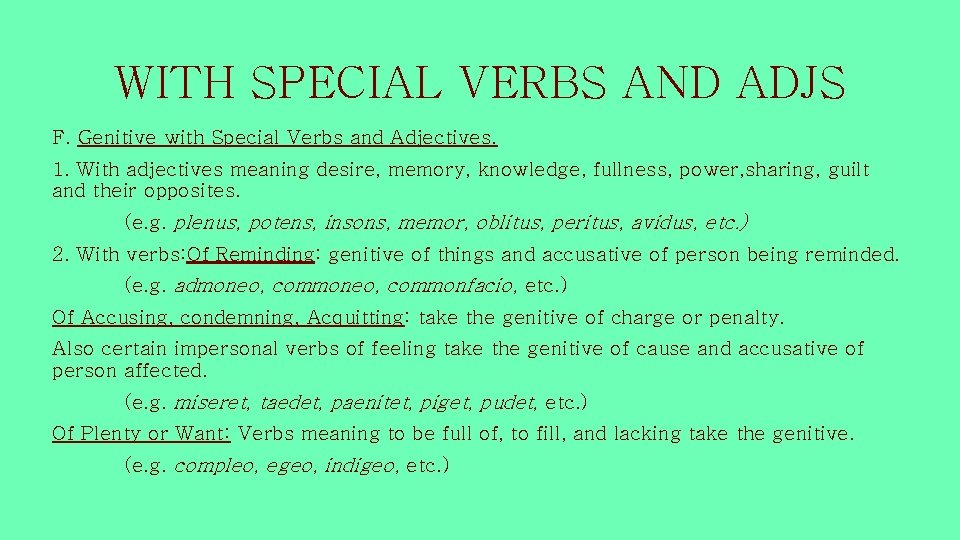 WITH SPECIAL VERBS AND ADJS F. Genitive with Special Verbs and Adjectives. 1. With