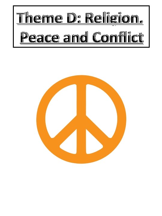 Theme D: Religion, Peace and Conflict 