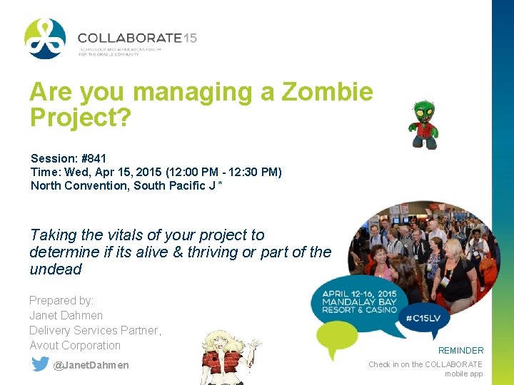 #C 15 LV Are you managing a Zombie Project? Session: #841 Time: Wed, Apr