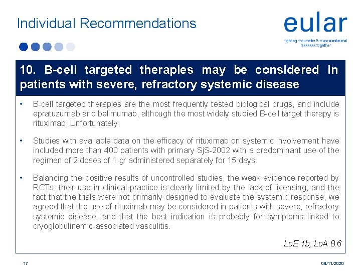 Individual Recommendations 10. B-cell targeted therapies may be considered in patients with severe, refractory