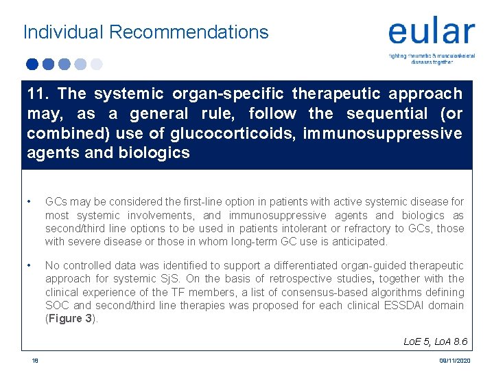 Individual Recommendations 11. The systemic organ-specific therapeutic approach may, as a general rule, follow